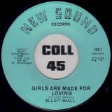 Elloitt Small – Stay In My Heart b/w Girls Are Made For Loving – New Sound 7″