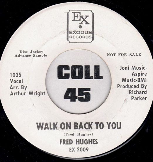 Fred Hughes - Walk On Back To You b/w As Long As We're Together - Exodus DJ 7"