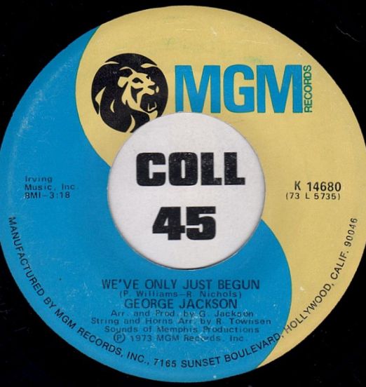 George Jackson – We've Only Just Begun b/w You Can't Run Away From Love – MGM 7″