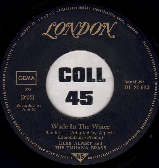Herb Alpert And The Tijuana Brass - Wade In The Water b/w Mexican Road Race - London GER 7"
