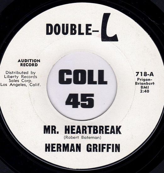 Herman Griffin - Mr. Heartbreak b/w Never Trust Your Girlfriend - Double-L DJ 7"