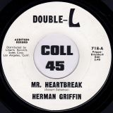 Herman Griffin – Mr. Heartbreak b/w Never Trust Your Girlfriend – Double-L DJ 7″