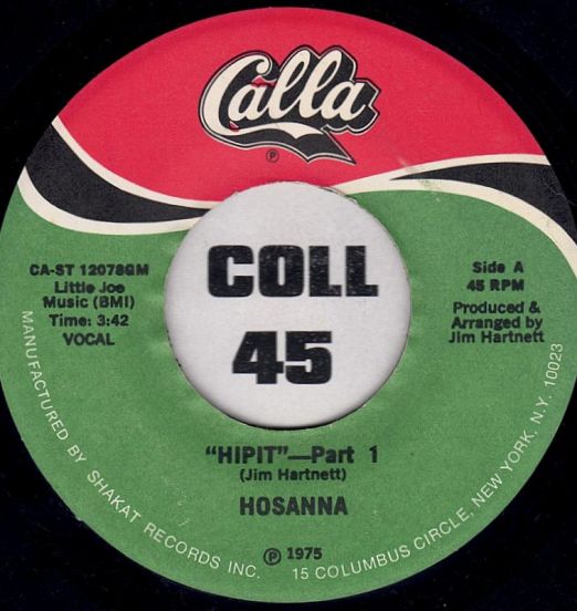 Hosanna - Hipit Part 1 b/w Part 2 - Calla 7"