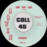 Intruders – I’m Sold (On You) b/w Come Home Soon – Gowen 7″