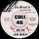 Jack Merlin – Are You b/w Love Life Of Crime – Hickory DJ 7″