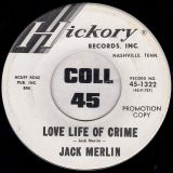 Jack Merlin – Are You b/w Love Life Of Crime – Hickory DJ 7″
