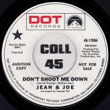 Jean And Joe – Don’t Shoot Me Down b/w Meant For Each Other “Yes Indeed” – DOT DJ 7″