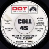 Jean And Joe – Don’t Shoot Me Down b/w Meant For Each Other “Yes Indeed” – DOT DJ 7″