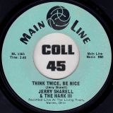 Jerry Sharell – It’ll Never Happen Again b/w Think Twice Be Nice – Main Line 7″