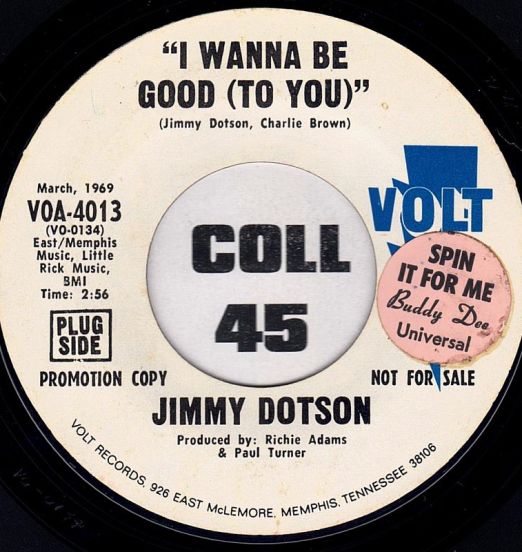Jimmy Dotson - I Wanna Be Good (To You) b/w I Used To Be A Loser - Volt DJ 7"
