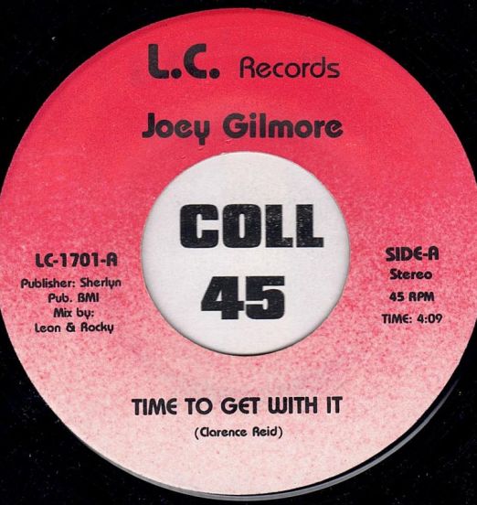 Joey Gilmore - Time To Get With It b/w Instrumental - LC 7"