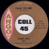 Johnny Nash – Talk To Me b/w Love Ain’t Nothin’- Argo 7″
