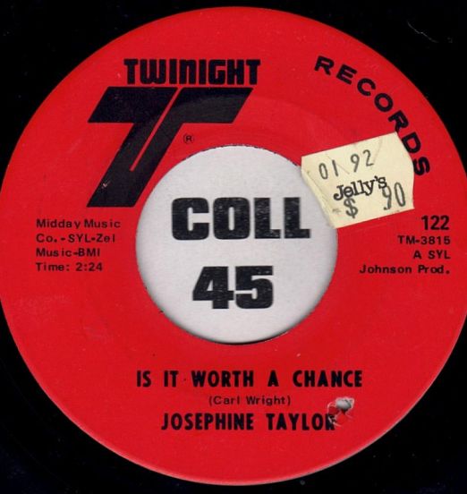 Josephine Taylor - Is It Worth A Chance b/w I've Made Up My Mind - Twinight 7"