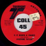 Josephine Taylor – Is It Worth A Chance b/w I’ve Made Up My Mind – Twinight 7″