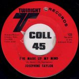 Josephine Taylor – Is It Worth A Chance b/w I’ve Made Up My Mind – Twinight 7″