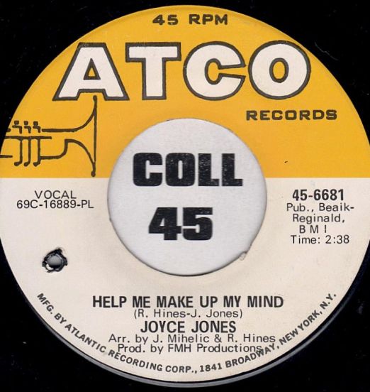 Joyce Jones - Help Me Make Up My Mind b/w I'm Just Sitting Here Thinking - Atco 7"