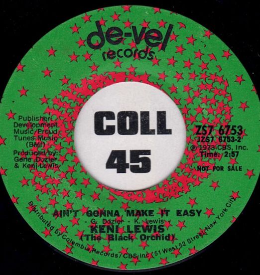 Keni Lewis - Ain't Gonna Make It Easy b/w What's Your Sign - De-Vel 7"