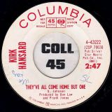 Kirk Hansard – Ole Willie Joe b/w They’ve All Come Home but One – Columbia DJ 7″
