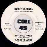 Larry Chance – Let Them Talk b/w Promise Her Anything – Barry DJ 7″