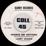 Larry Chance – Let Them Talk b/w Promise Her Anything – Barry DJ 7″