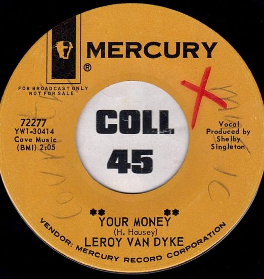 Leroy Van Dyke - Your Money b/w Afraid Of A Heartache - Mercury DJ 7"