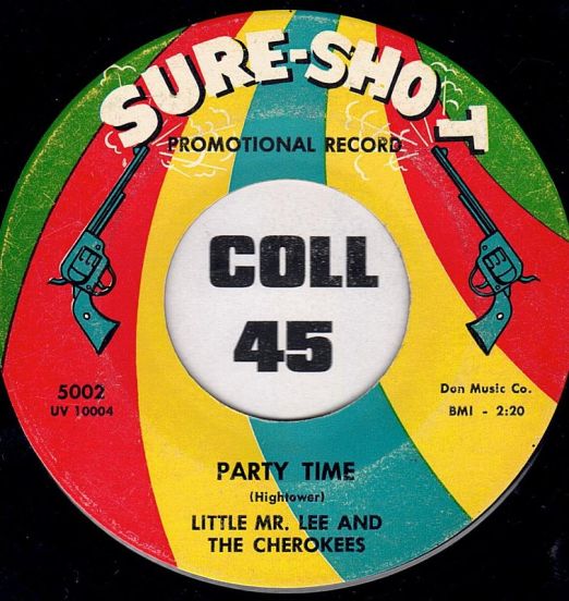 Little Mr. Lee And The Cherokees – Party Time b/w Will My Baby Come Back – Sure-Shot DJ 7″