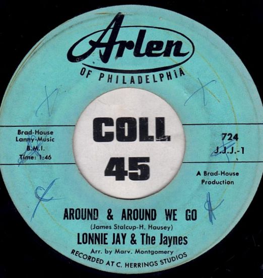 Lonnie Jay And The Jaynes - Around & Around We Go b/w Somewhere - Arlen 7"