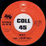 Lou Courtney – I Don’t Need Nobody Else b/w Why – Epic 7″