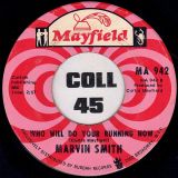 Marvin Smith – Who Will Do Your Running Now b/w You’re Really Something Sadie – Mayfield 7″