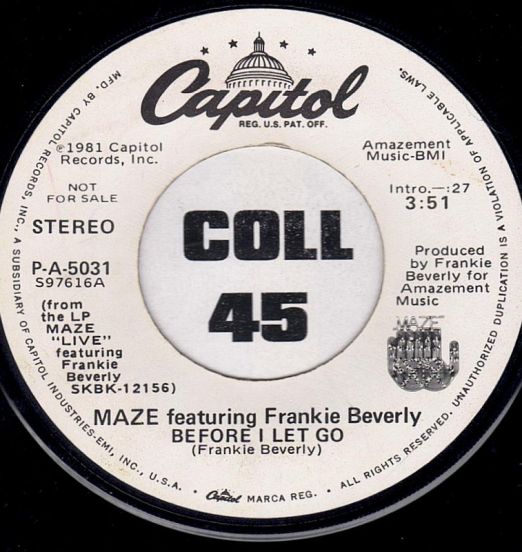 Maze Featuring Frankie Beverly - Before I Let Go b/w Same - Capitol DJ 7"
