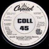 Maze Featuring Frankie Beverly – Before I Let Go b/w Same – Capitol DJ 7″