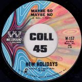 New Holidays – Maybe So Maybe No b/w My Baby Ain’t No Plaything – Westbound 7″
