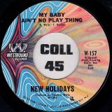 New Holidays – Maybe So Maybe No b/w My Baby Ain’t No Plaything – Westbound 7″