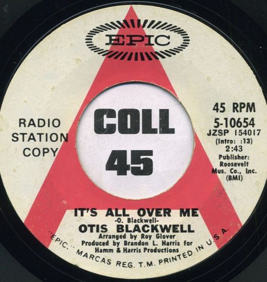 Otis Blackwell - It's All Over Me b/w Just Keep It Up - Epic DJ 7"