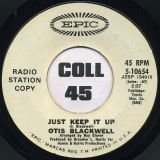 Otis Blackwell – It’s All Over Me b/w Just Keep It Up – Epic DJ 7″