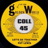 Pat Lewis – Can’t Shake It Loose b/w Let’s Go Together – Golden World 7″