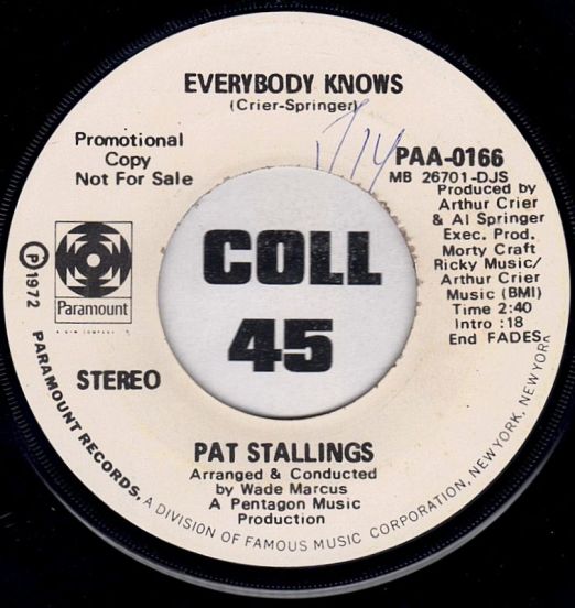 Pat Stallings – Everybody Knows b/w Same – Paramount DJ 7″