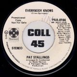 Pat Stallings – Everybody Knows b/w Same – Paramount DJ 7″