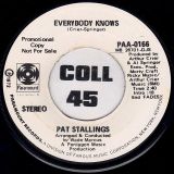 Pat Stallings – Everybody Knows b/w Same – Paramount DJ 7″
