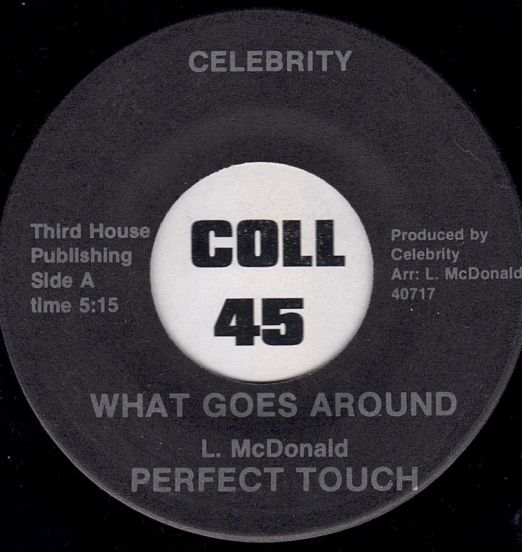 Perfect Touch - What Goes Around b/w Boogie Tonight - Celebrity 7"