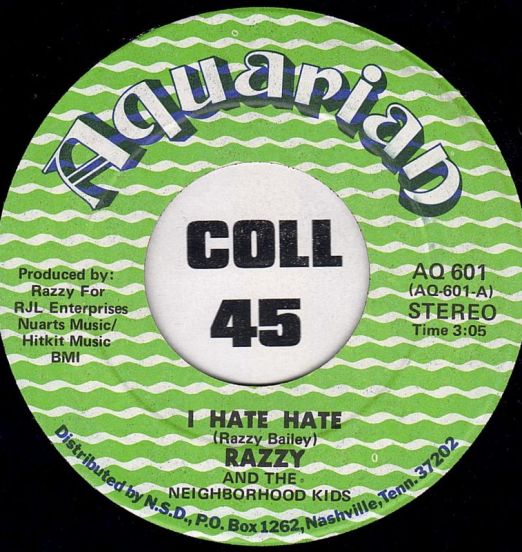 Razzy And The Neighborhood Kids – I Hate Hate b/w Singing Other People's Song - Aquarian 7"