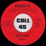 Rebirth – State Of Affairs b/w Donny Brown – Fool I Was Fool I Am – Rebirth 7″
