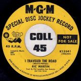 Ric Martin – I Traveled The Road b/w One Of A Kind – MGM DJ 7″