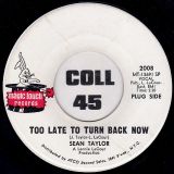 Sean Taylor – Put Me Down Easy b/w Too Late To Turn Back Now – Magic Touch 7″