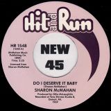 *BACK IN!* Sharon McMahan – Do I Deserve It Baby b/w When Will Love Come To Me – Hit & Run UK 7″
