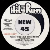Sharon McMahan – Do I Deserve It Baby b/w When Will Love Come To Me – Hit & Run UK DJ 7″
