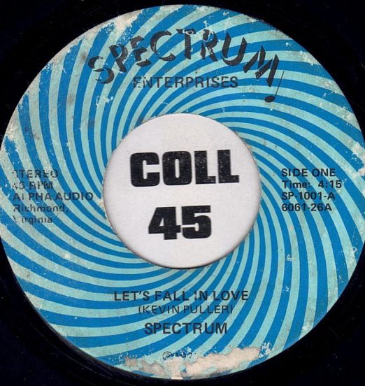 Spectrum - Let's Fall In Love b/w If You Wanna Party - Spectrum 7"