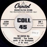 The Kenton Era – Prologue-Stan Kenton Speaks Of The Development Of His Music b/w Prologue (Conclusion) – Capitol DJ 7″