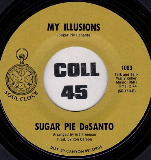 Sugar Pie DeSanto - My Illusions b/w Maybe I'm A Fool - Soul Clock 7"