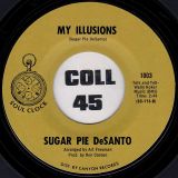 Sugar Pie DeSanto – My Illusions b/w Maybe I’m A Fool – Soul Clock 7″